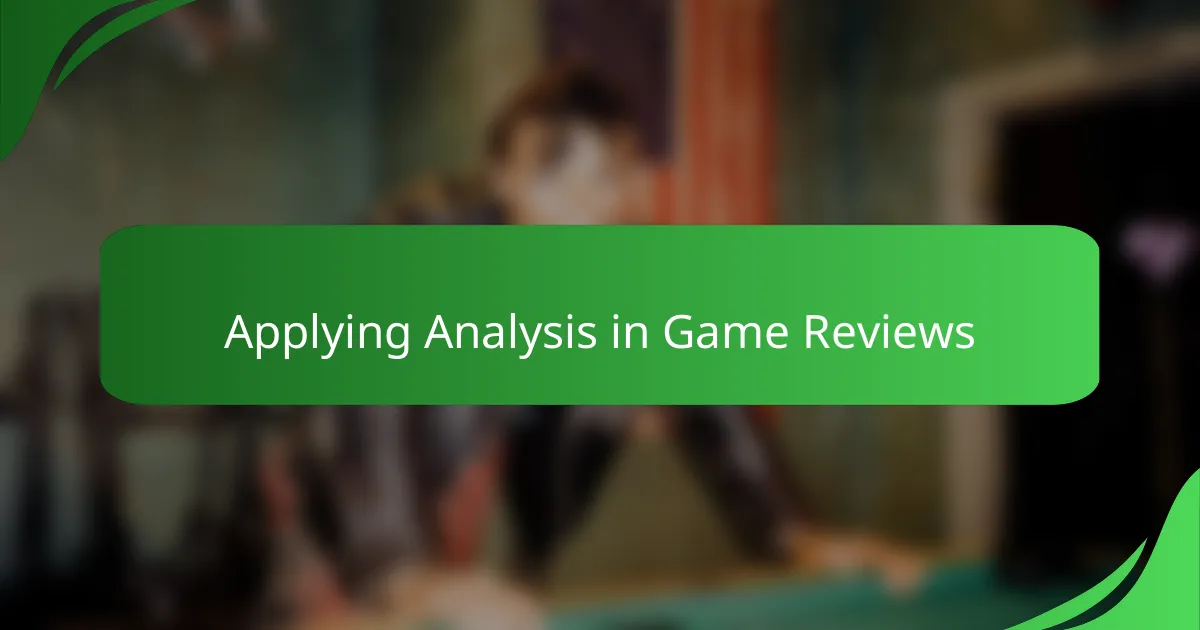 Applying Analysis in Game Reviews