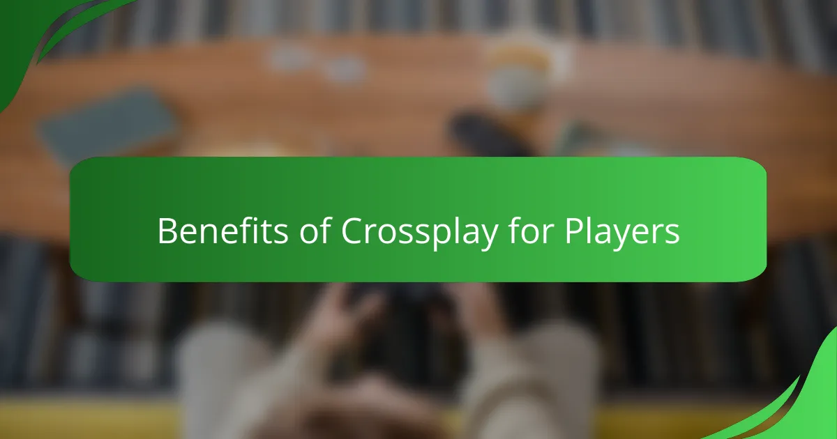 Benefits of Crossplay for Players