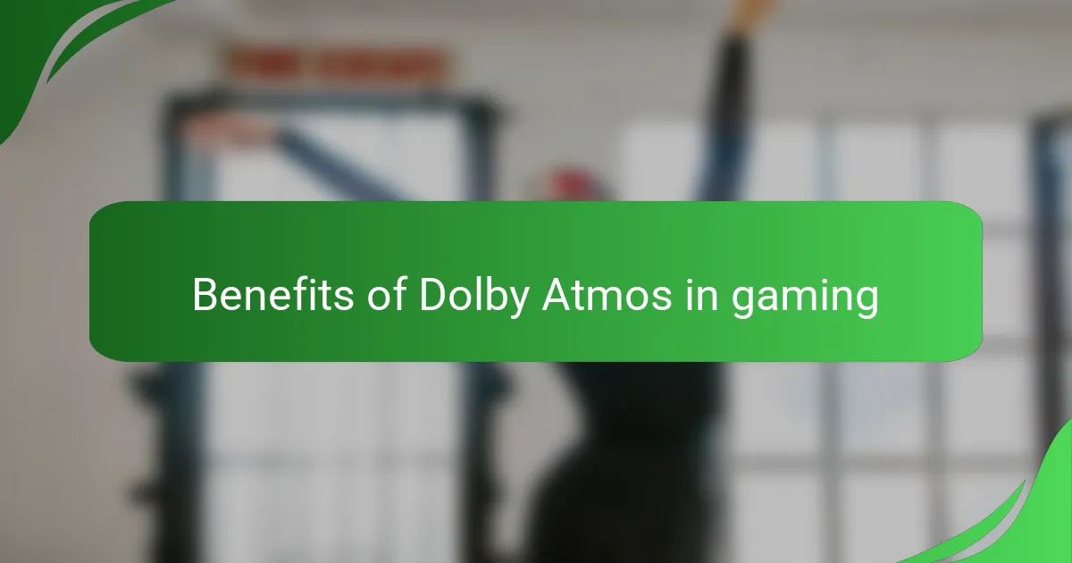 Benefits of Dolby Atmos in gaming
