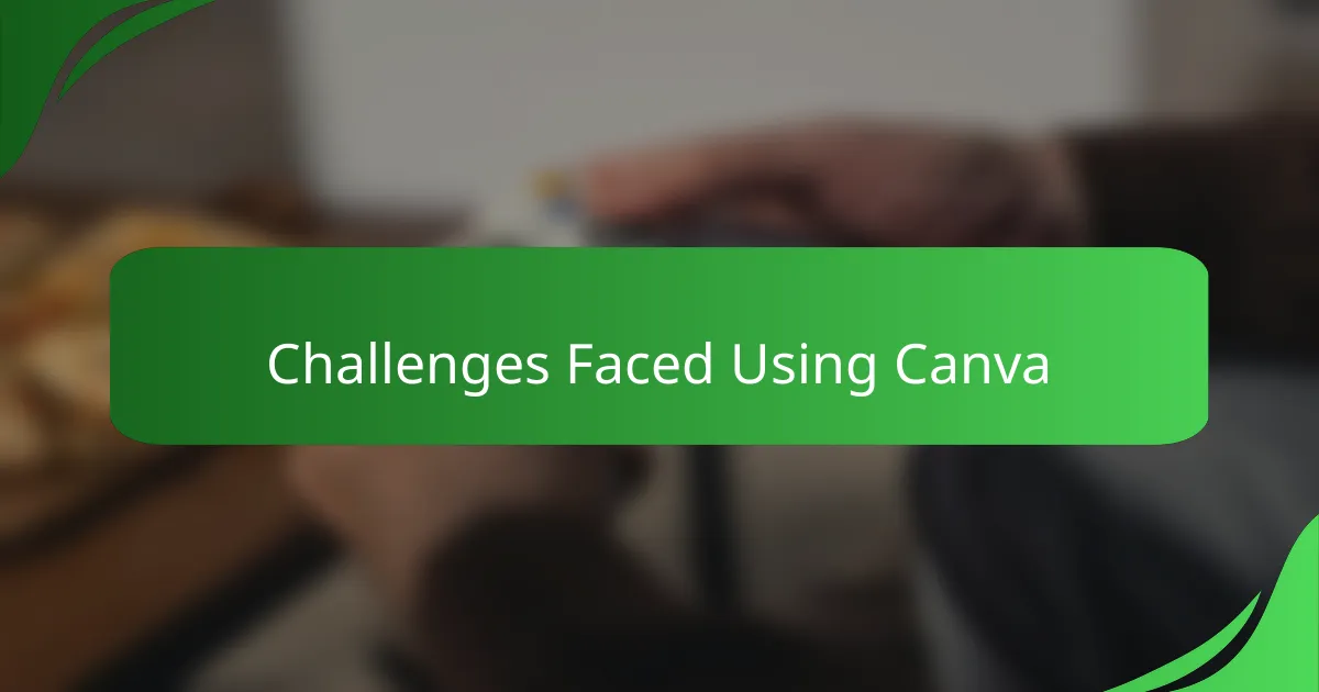 Challenges Faced Using Canva