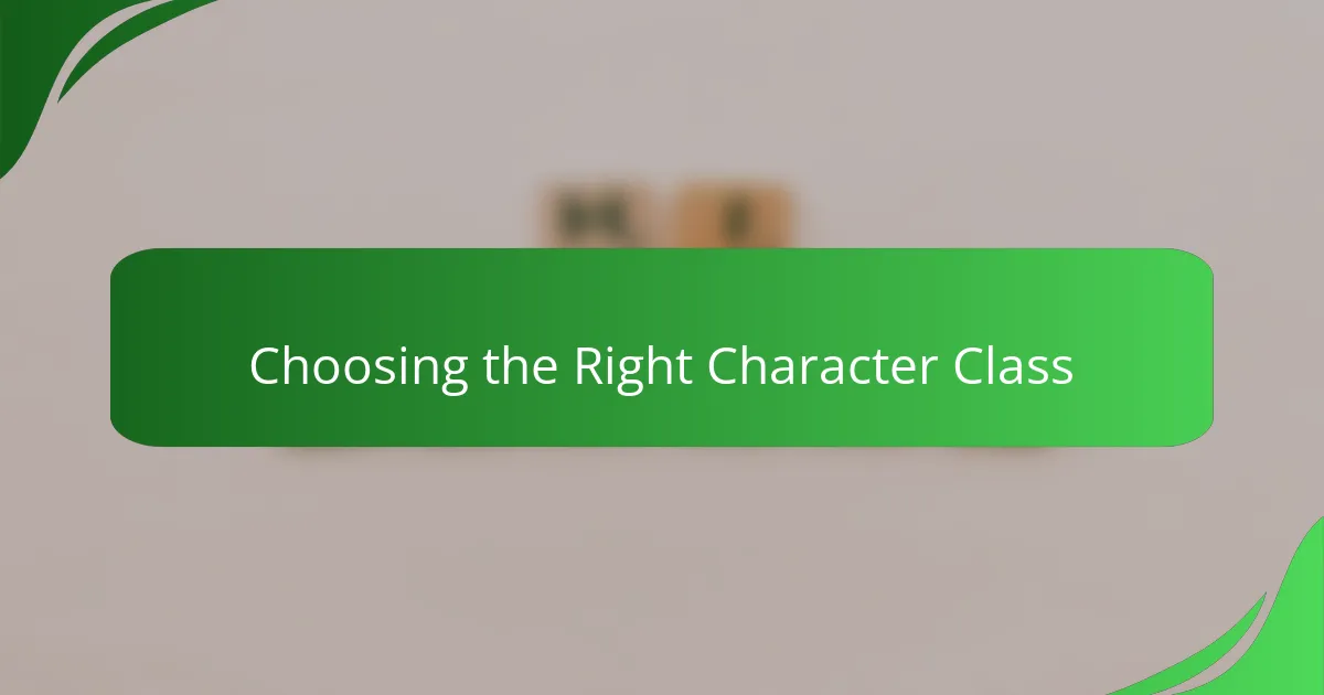 Choosing the Right Character Class