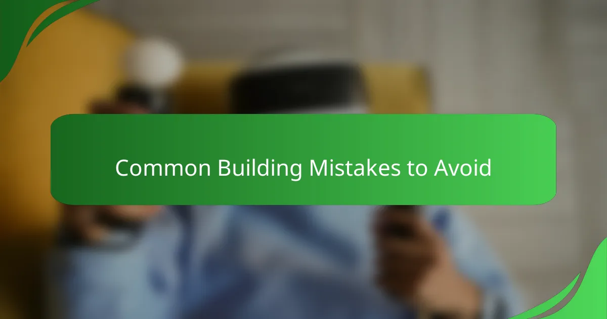 Common Building Mistakes to Avoid