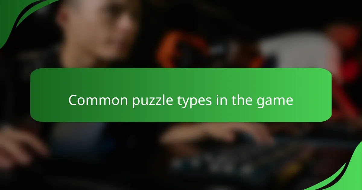 Common puzzle types in the game