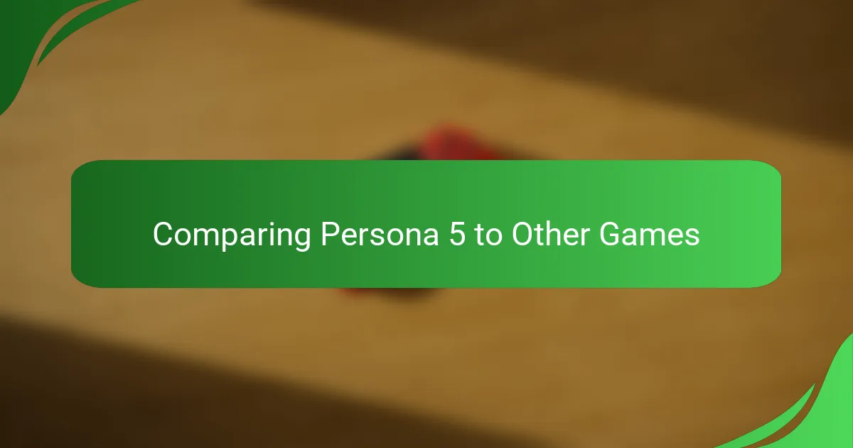 Comparing Persona 5 to Other Games