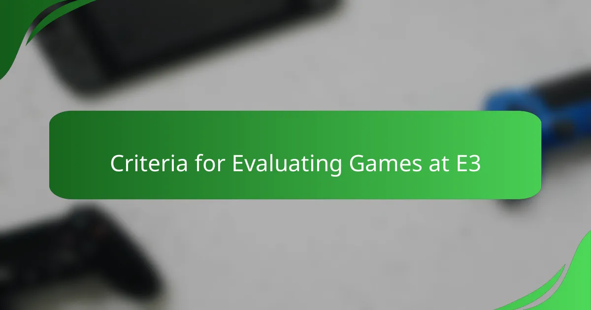 Criteria for Evaluating Games at E3