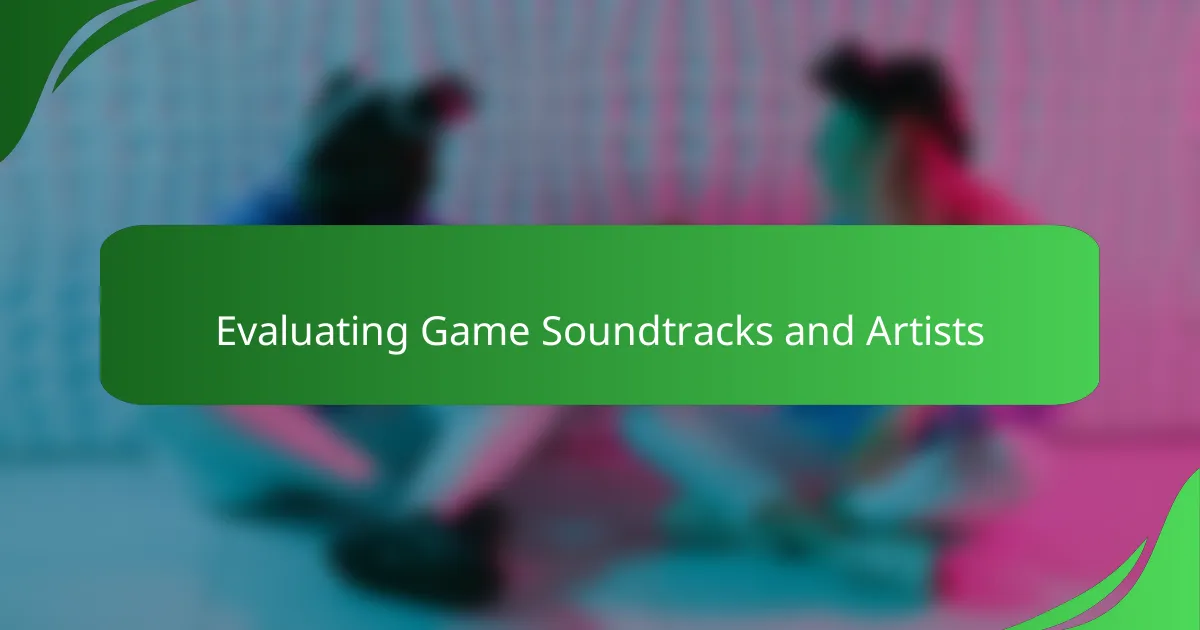 Evaluating Game Soundtracks and Artists