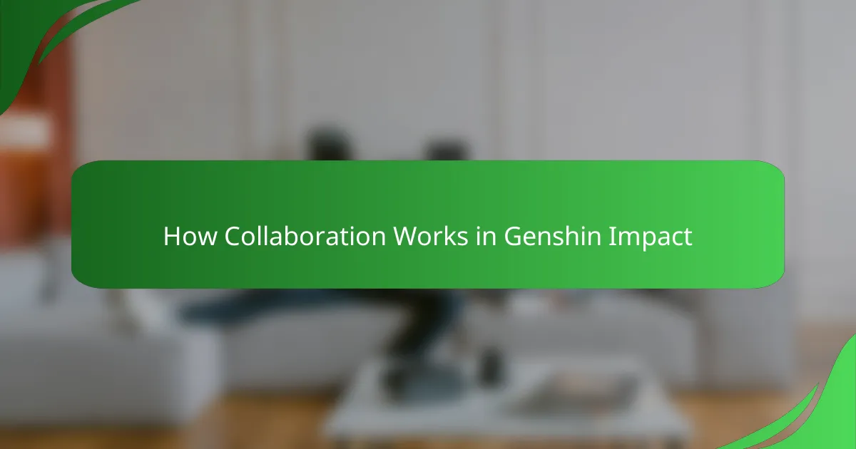 How Collaboration Works in Genshin Impact