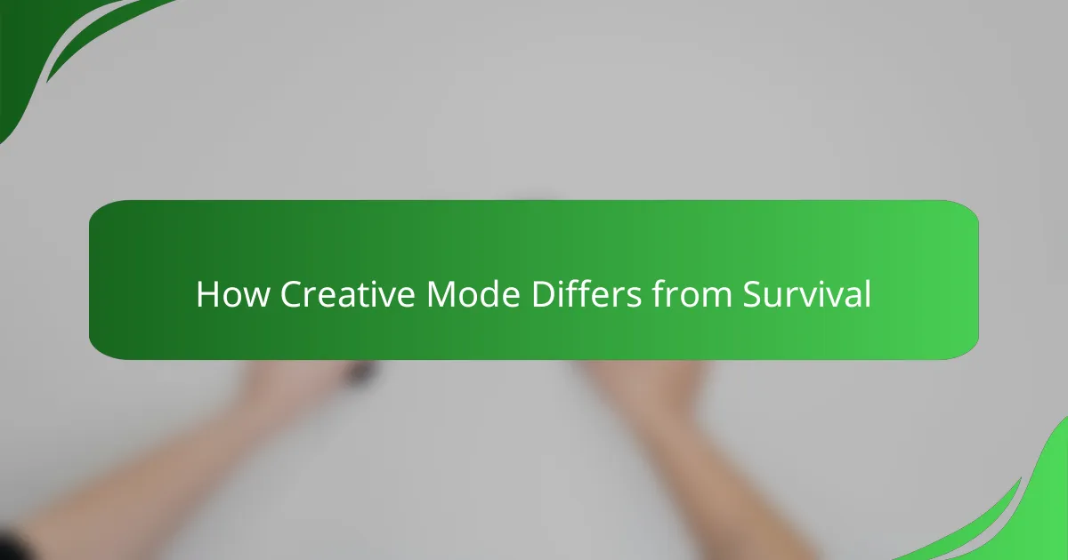 How Creative Mode Differs from Survival
