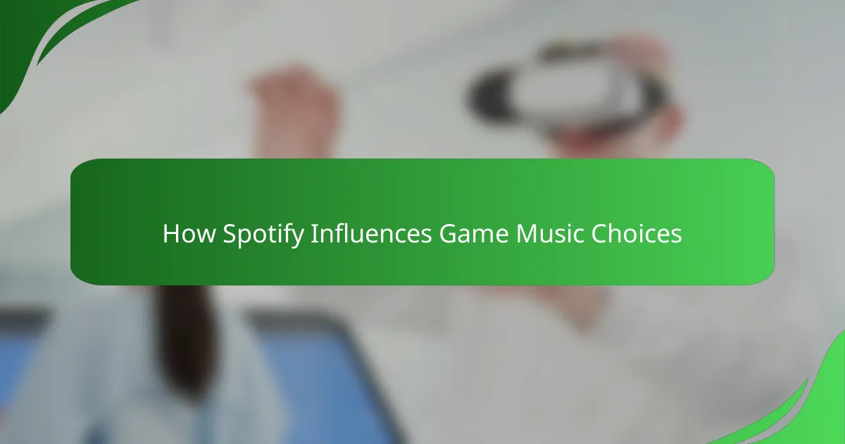 How Spotify Influences Game Music Choices