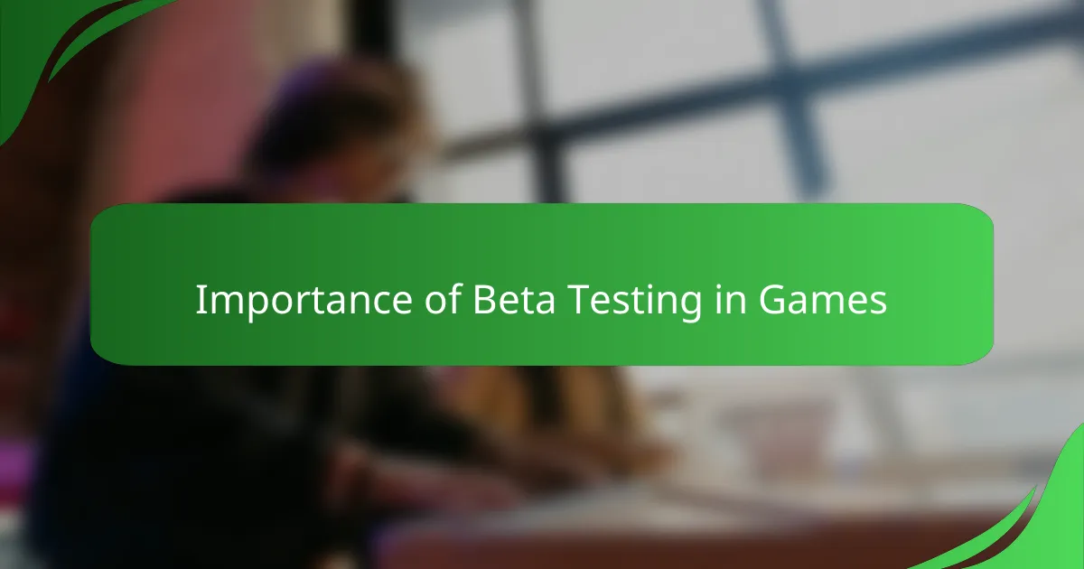 Importance of Beta Testing in Games