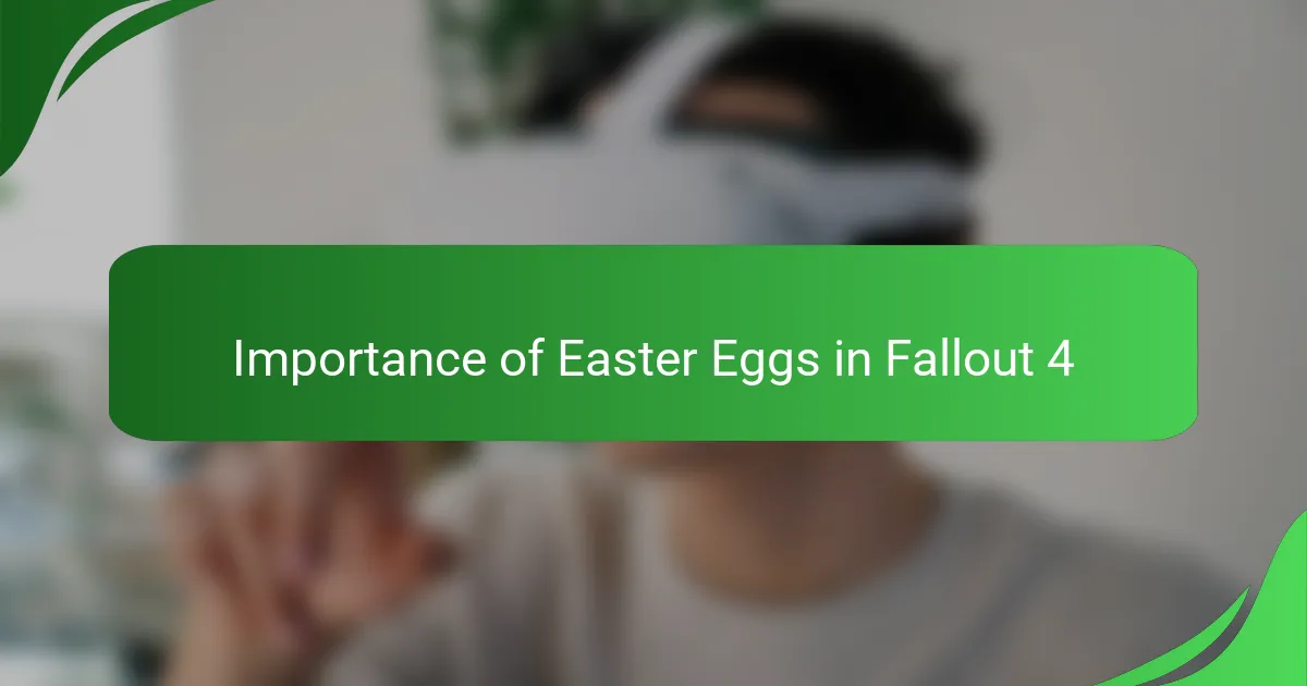 Importance of Easter Eggs in Fallout 4