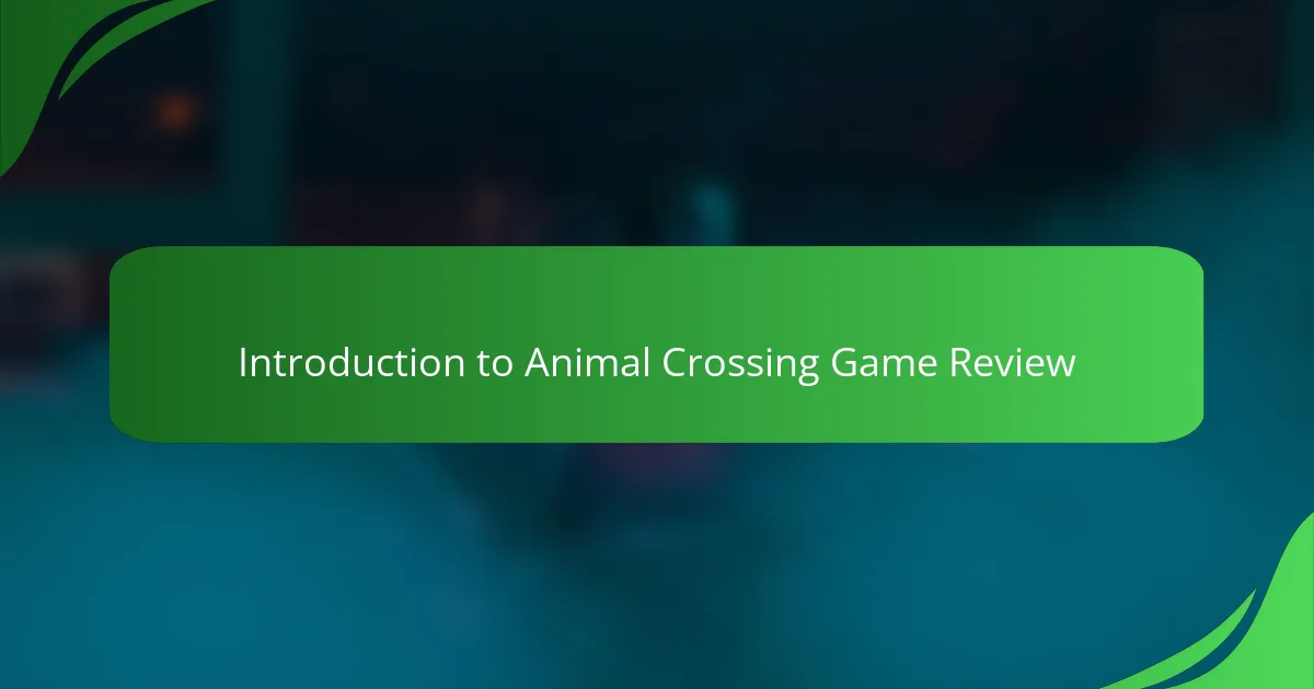 Introduction to Animal Crossing Game Review
