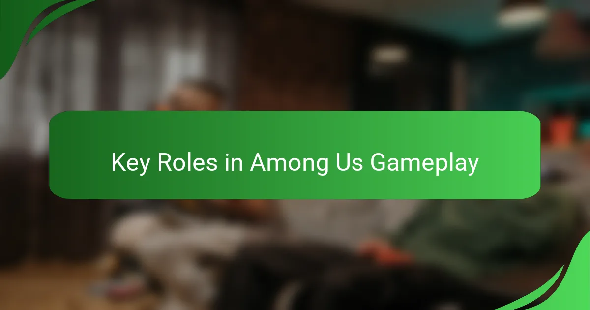 Key Roles in Among Us Gameplay