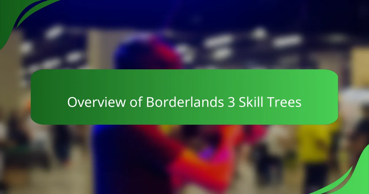 Overview of Borderlands 3 Skill Trees