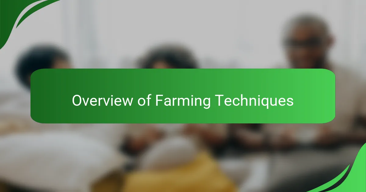 Overview of Farming Techniques