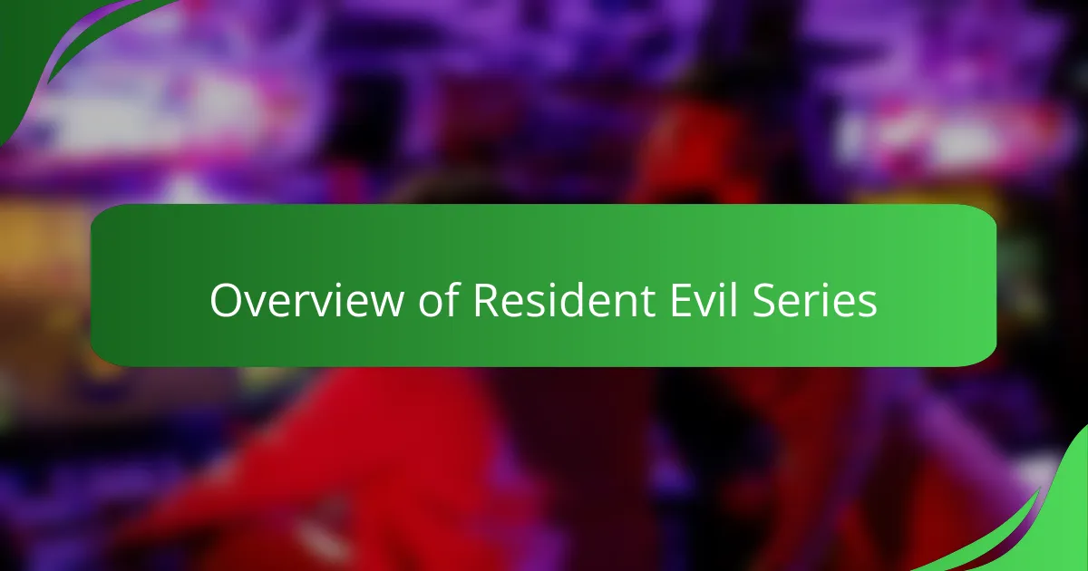 Overview of Resident Evil Series