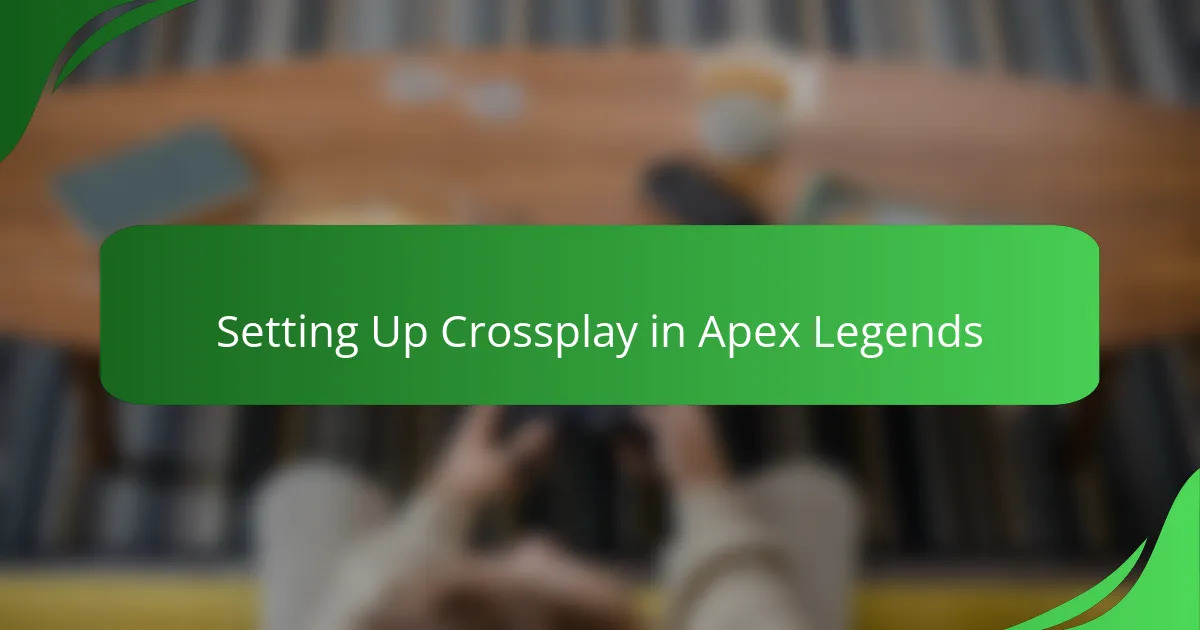 Setting Up Crossplay in Apex Legends