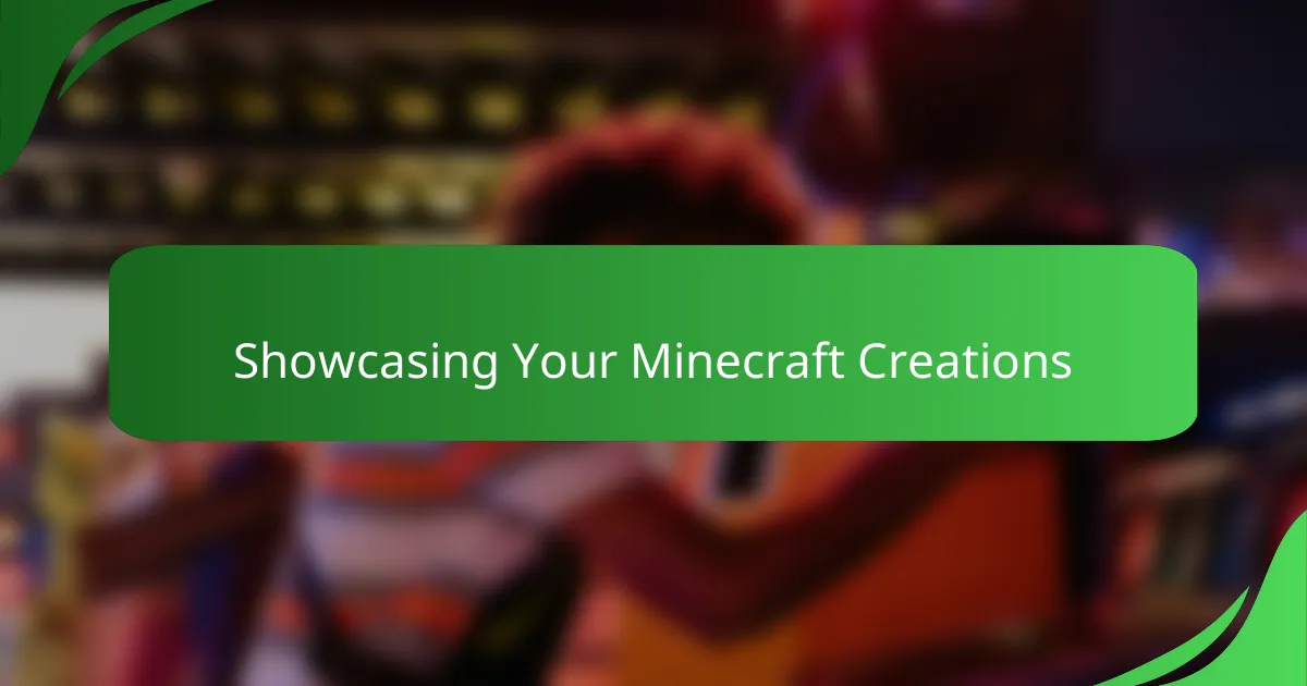 Showcasing Your Minecraft Creations