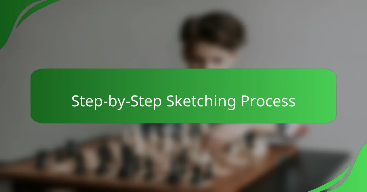 Step-by-Step Sketching Process