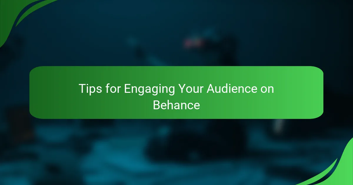 Tips for Engaging Your Audience on Behance