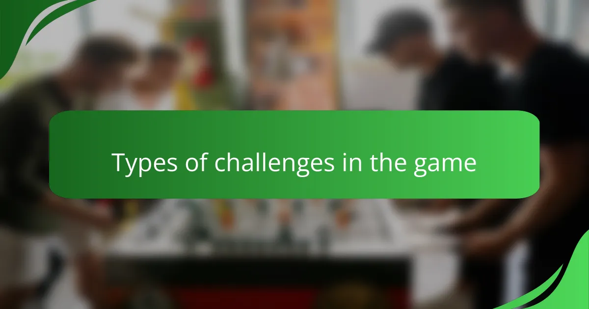 Types of challenges in the game