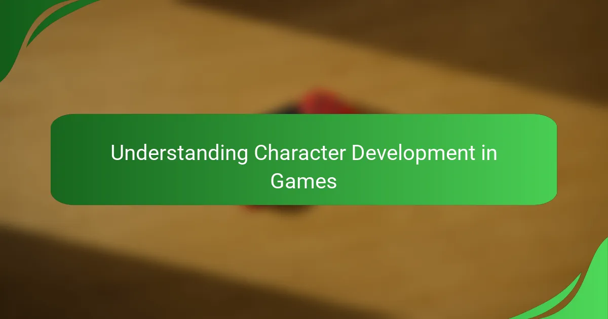 Understanding Character Development in Games