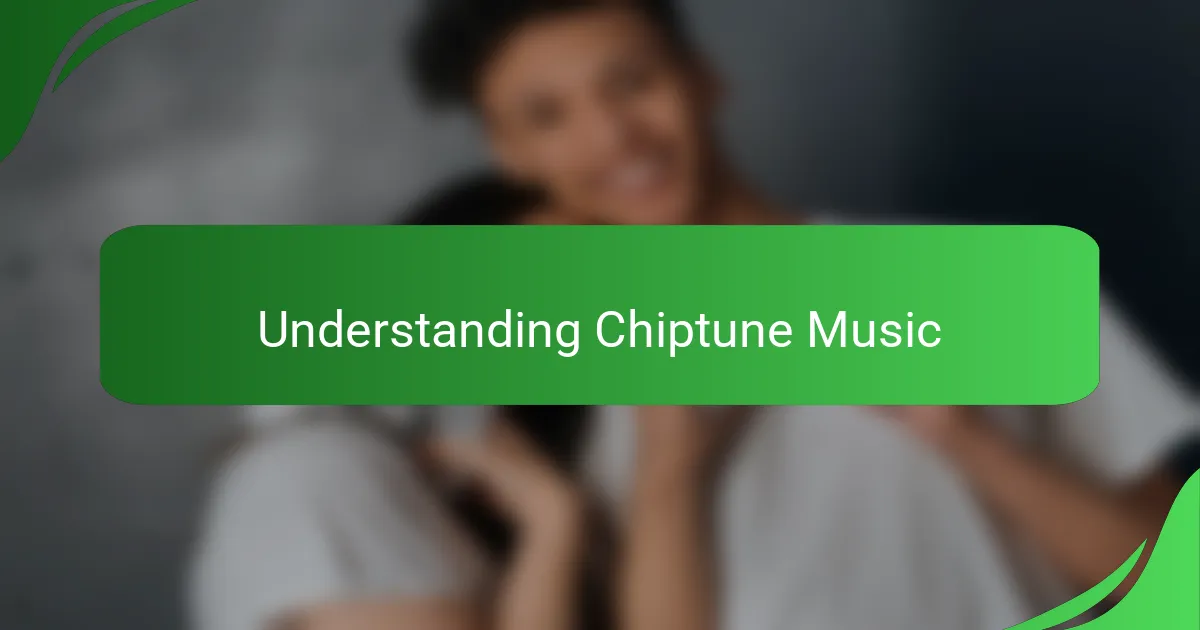 Understanding Chiptune Music