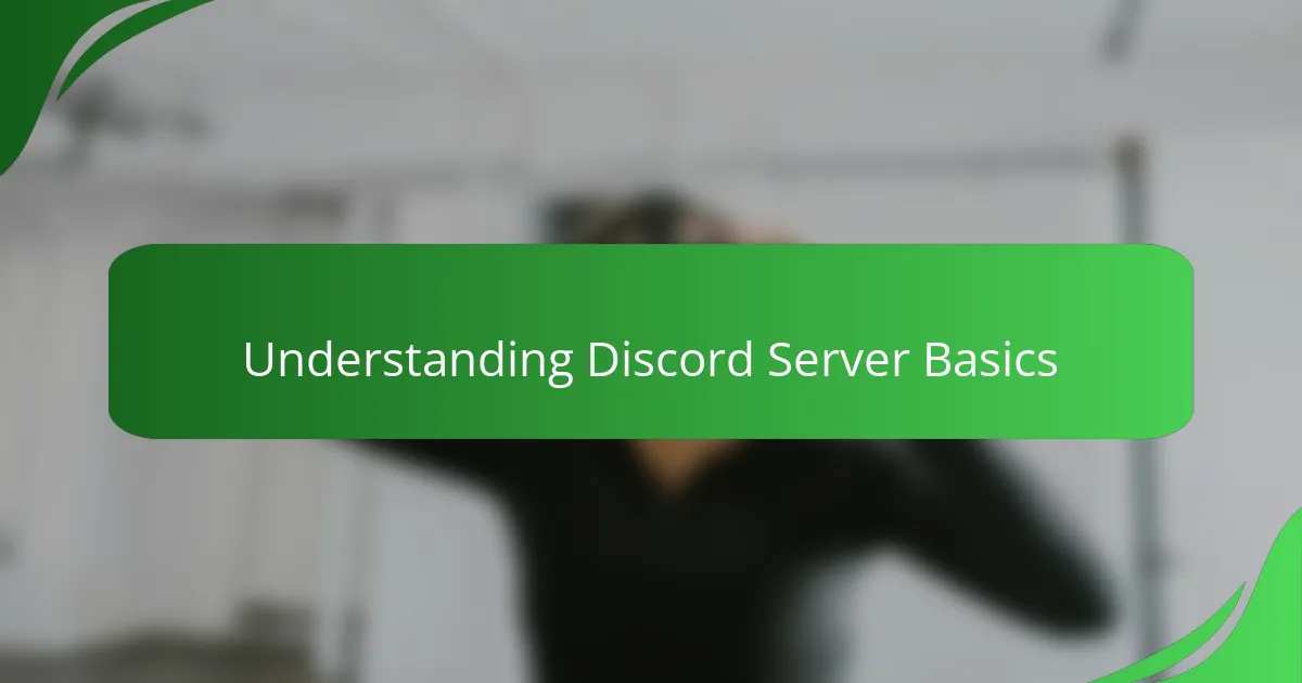 Understanding Discord Server Basics