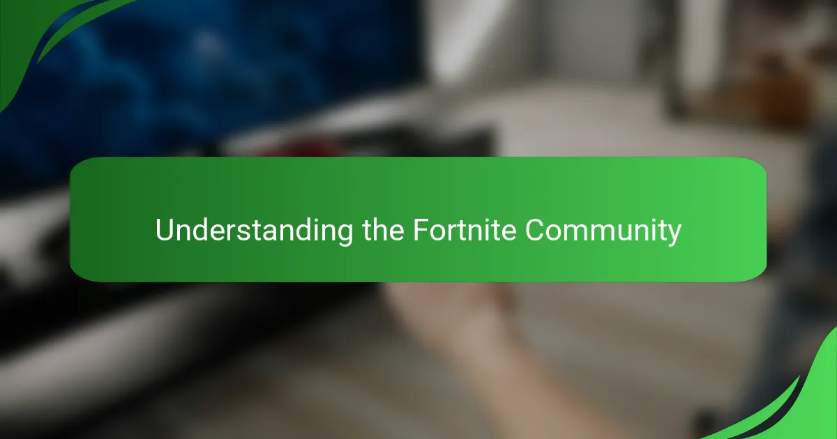 Understanding the Fortnite Community