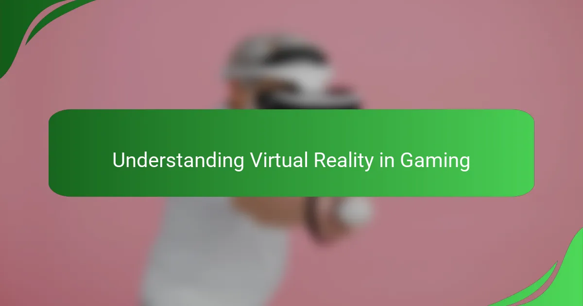 Understanding Virtual Reality in Gaming